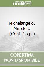 Michelangelo. Miniskira (Conf. 3 cp.) libro