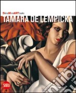 Tamara de Lempicka. Ediz. illustrata libro