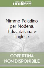 Mimmo Paladino per Modena. Ediz. italiana e inglese libro