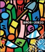 Bros+20e20. Ediz. illustrata libro