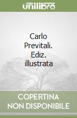 Carlo Previtali. Ediz. illustrata libro