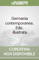 Germania contemporanea. Ediz. illustrata libro