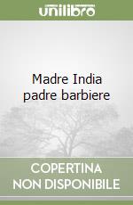 Madre India padre barbiere libro