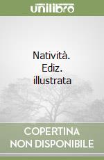 Natività. Ediz. illustrata libro