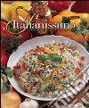 Italianissimo. Oltre 600 ricette dalla grande cucina delle regioni. Ediz. illustrata libro di Bardi Carla