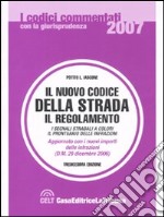 Il nuovo codice della strada. Il regolamento. I segnali stradali a colori. Il prontuario delle infrazioni libro