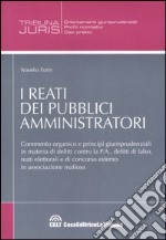 I reati dei pubblici amministratori libro