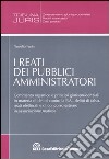 I reati dei pubblici amministratori libro