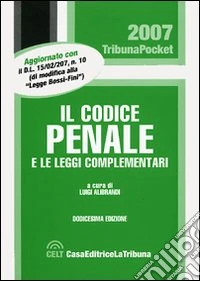 Il codice penale e le leggi complementari libro