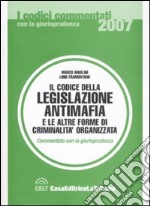 Il codice della legislazione antimafia e le altre forme di criminalità organizzata