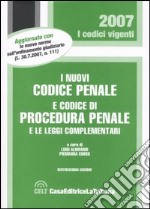 I nuovi codice penale e codice di procedura penale e le leggi complementari libro