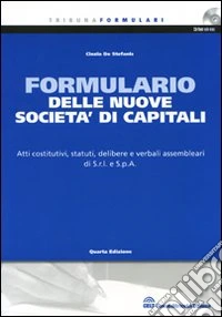 Formulario delle nuove società di capitali. Con CD-ROM libro