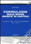 Formulario delle nuove società di capitali. Con CD-ROM libro