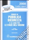 Codice di pubblica sicurezza e le leggi per le forze dell'ordine libro