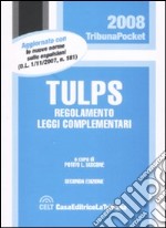 TULPS. Regolamento, leggi complementari