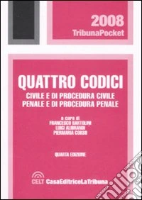 Quattro codici. Civile e di procedura civile, penale e di procedura penale libro