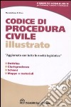 Codice di procedura civile illustrato libro