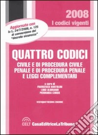 Quattro codici. Civile e di procedura civile, penale e di procedura penale e leggi complementari libro