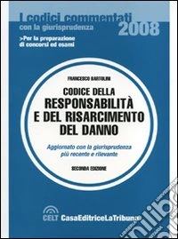 Il codice della responsabilità e del risarcimento del danno libro