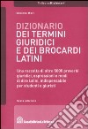 Dizionario dei termini giuridici e dei brocardi latini libro