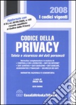 Codice della privacy. Tutela e sicurezza dei dati personali libro