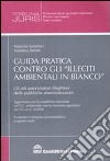 Guida pratica contro gli «illeciti ambientali in bianco» libro