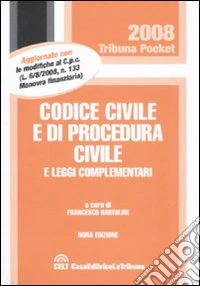 Codice civile e di procedura civile e leggi complementari libro