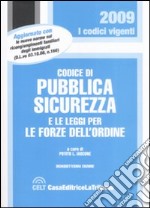 Codice di pubblica sicurezza e le leggi per le forze dell'ordine libro