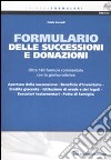 Formulario delle successioni e donazioni. Con CD-ROM libro