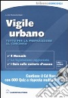 Vigile urbano. Tutto per la preparazione al concorso. Con CD-ROM libro