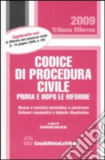 Codice di procedura civile. Prima e dopo le riforme libro