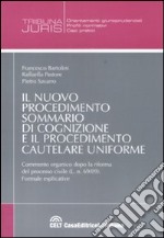 Il nuovo procedimento sommario di cognizione e il procedimento cautelare uniforme libro