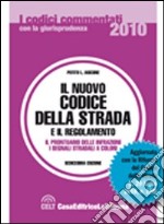 Il nuovo codice della strada e il regolamento libro