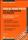 Guida all'esame scritto per la professione di avvocato libro