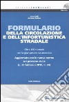 Formulario della circolazione e dell'infortunistica stradale. Con CD-ROM libro