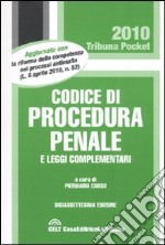 Codice di procedura penale e leggi complementari libro