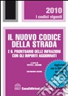 Il nuovo codice della strada e il prontuario delle infrazioni con gli importi aggiornati libro