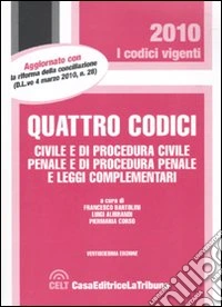 Quattro codici. Civile e di procedura civile, penale e di procedura penale e leggi complementari libro