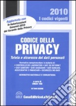 Codice della privacy. Tutela e sicurezza dei dati personali libro