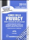 Codice della privacy. Tutela e sicurezza dei dati personali libro