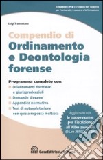 Compendio di ordinamento e deontologia forense libro