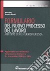 Formulario del nuovo processo del lavoro annotato con la giurisprudenza. Con CD-ROM libro