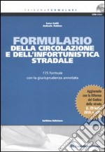 Formulario della circolazione e dell'infortunistica stradale. Con CD-ROM libro