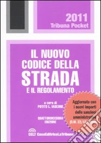 Il nuovo codice della strada e il regolamento libro