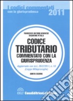 Codice tributario commentato con la giurisprudenza