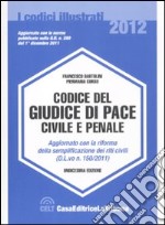 Il codice del giudice di pace civile e penale libro