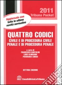 Quattro codici. Civile e di procedura civile, penale e di procedura penale libro