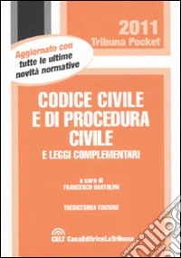 Codice civile e di procedura civile e leggi complementari libro