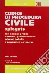 Codice di procedura civile spiegato con esempi pratici, dottrina, giurisprudenza, schemi, tabelle e appendice normativa libro