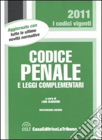 Codice penale e leggi complementari libro